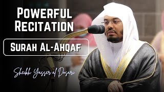 Surah Al-Ahqaf | Sheikh Yasser al Dosari