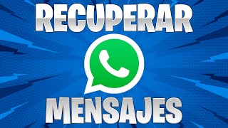 Cómo RECUPERAR MENSAJES y CONVERSACIONES BORRADAS de WhatsApp SIN COPIA DE SEGURIDAD