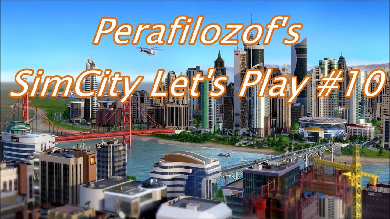 Perafilozof's SimCity Let's Play #10 (university city)