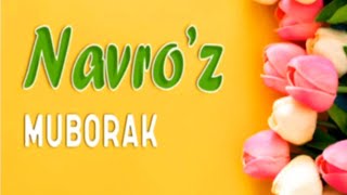 НАВРУЗ БАЙРАМИ МУБОРАК/NAVROZ TABRIGI