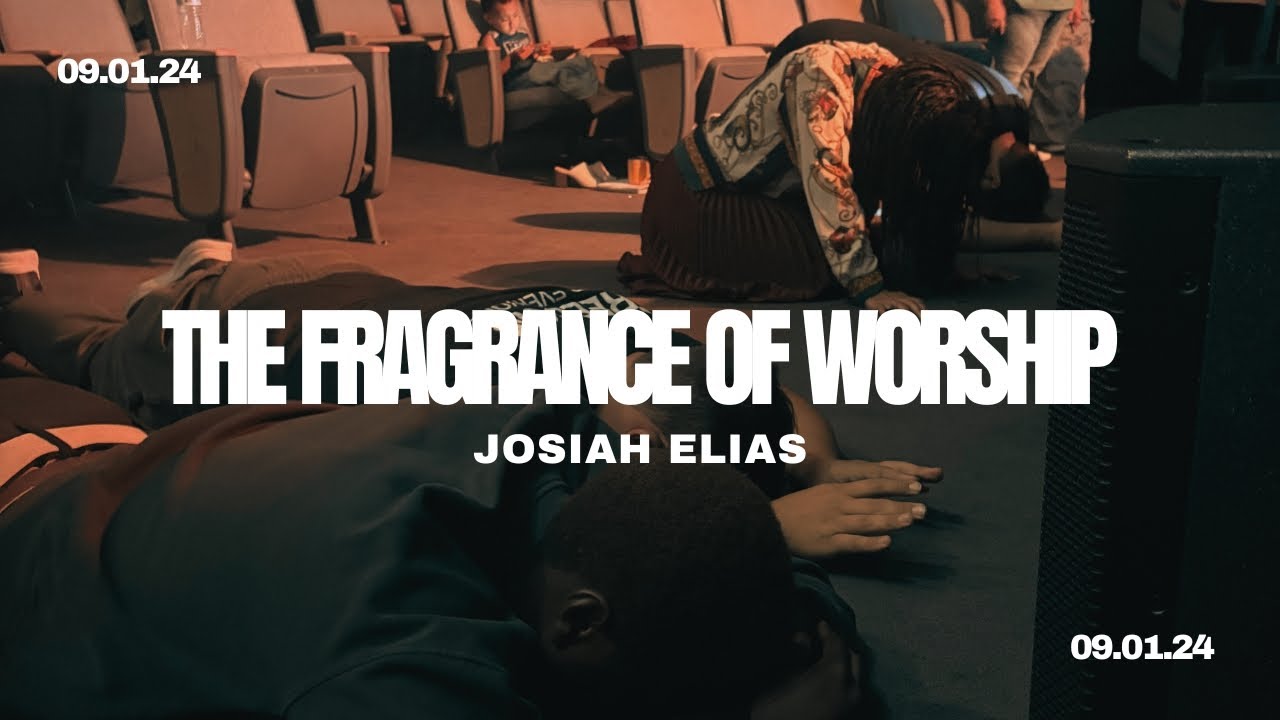 Red Letters: The Fragrance of Worship - Pastor Josiah Elias