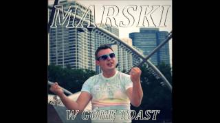 Marski - W Górę Toast (Audio)