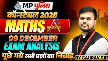MP Police Constable Exam 2025 | MP Constable 09 December Maths Exam Analysis | By Gaurav Sir