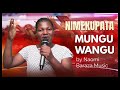 NIMEKUPATA MUNGU WANGU BY NAOMI BARAZA