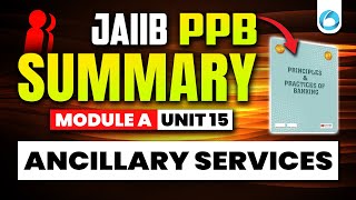 JAIIB PPB Module A Unit 15 | Ancillary Services | JAIIB Online Classes | Oliveboard