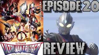 Ultraman Trigger Episode 20 Review