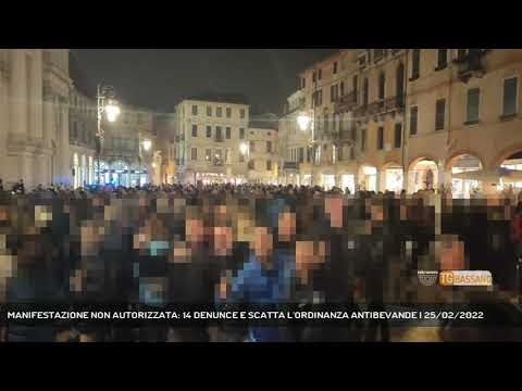 MANIFESTAZIONE NON AUTORIZZATA: 14 DENUNCE E SCATTA L'ORDINANZA ANTIBEVANDE | 25/02/2022