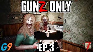 7 Days To Die - Gunz Only EP3 (How To Not Reload)