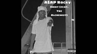 A$AP Rocky- Shirt prod  The Alchemist