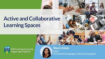 Sherry Ishak - Active and Collaborative Learning Spaces