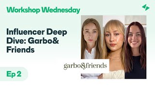 Influencer Marketing Deep Dive: How Garbo&amp;Friends Turns Creator Content into Growth