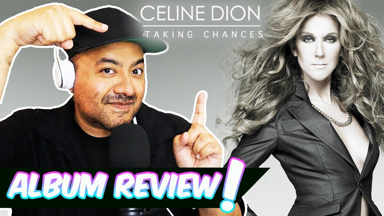 Revisiting Celine Dion’s Taking Chances 18 Years Later | Track-by-Track Review & Reaction