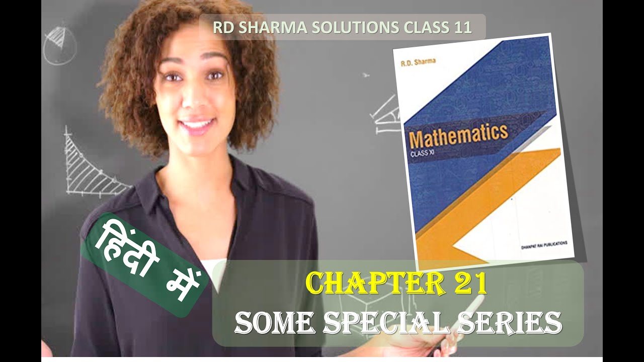 RD SHARMA SOLUTIONS CLASS 11 CHAPTER 21 Some Special Series Ex 21.2 in ...