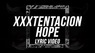XXXTENTACION - HOPE | LYRICS