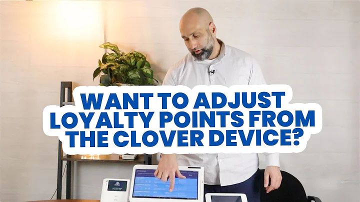 Want to Adjust Loyalty Points from the Clover Device?