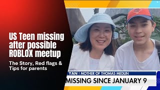 US Teen missing after possible ROBLOX meetup. The Story, Red flags & Tips for parents#parenting#teen