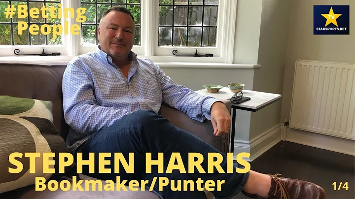 #BettingPeople Interview STEPHEN HARRIS Bookmaker/...