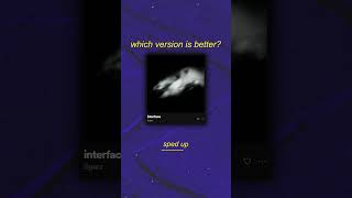 sped up or slowed down? which version of "sgarz - interface" is better?🔥🎶 #interface#sgarz#tiktok