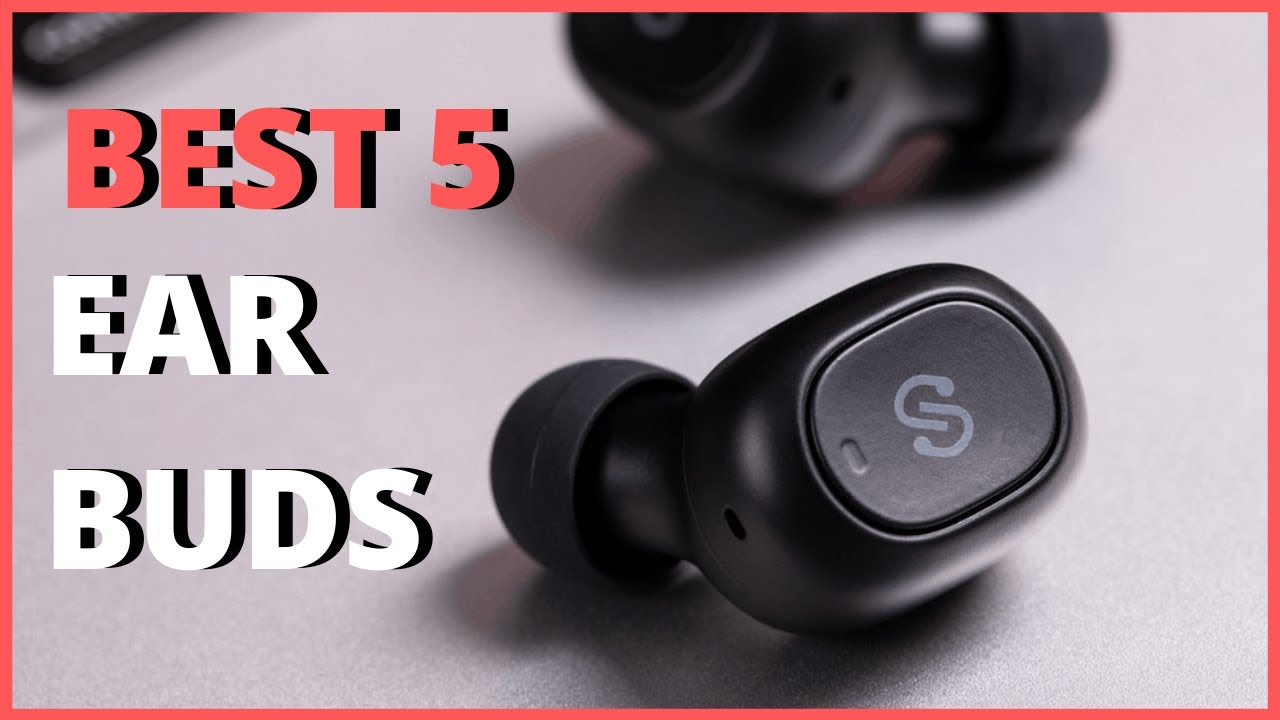 The best 5 earbuds OF 2020 best earbuds YouTube