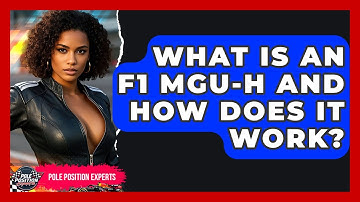 What Is An F1 MGU-H And How Does It Work? - Pole Position Experts