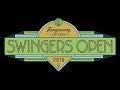 The Swingers Open 2018!