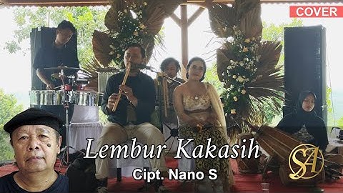 Lembur Kakasih - Cipt. Nano S