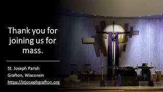 Saturday, March 21st, 2026, 4pm, St. Joseph Parish Grafton - 5th Sunday in Lent