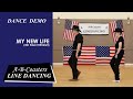 MY NEW LIFE - Line Dance Demo & Walk Through