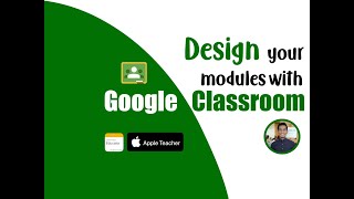 Designing Modules With Google Classroom [with full walk through]