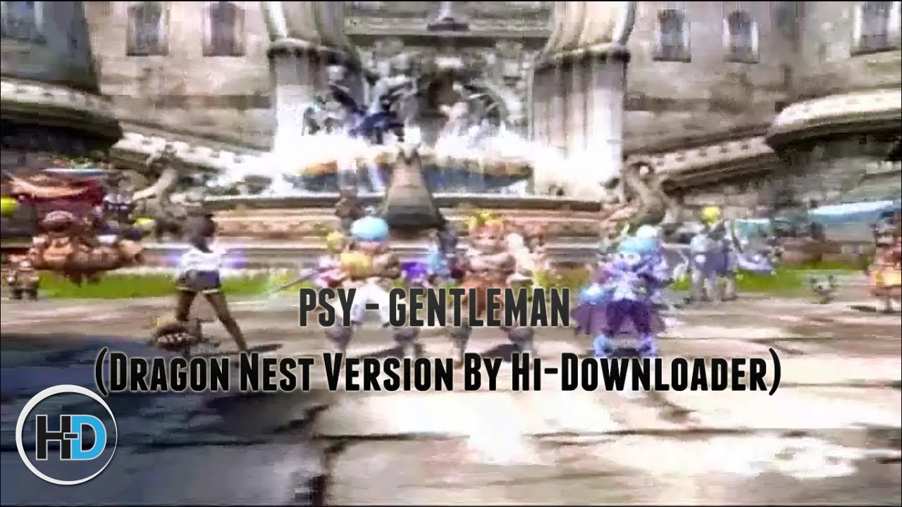 PSY - Gentleman (Dragon Nest Indonesia Version By Hi-Downloader) PSY - Gentleman (Dragon Nest Indonesia Version By Hi-Downloader)