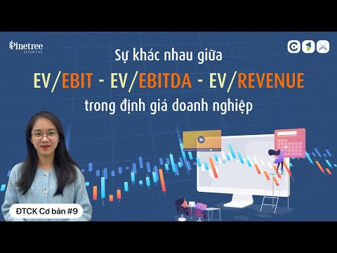 Giá Trị Ev Là Gì - [Chứng khoán F0] Khác nhau giữa các chỉ số EV/EBIT -  EV/EBITDA - EV/REVENUE