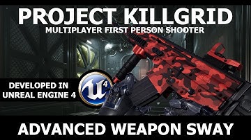Solo Developer Multiplayer First Person Shooter. UE4 FPS: WEAPON SWAY BLUEPRINT