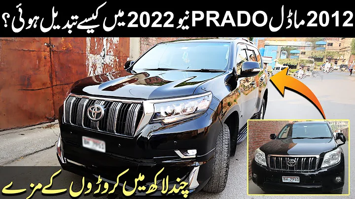 Most Legender Toyota Prado 2012 Conversion to Latest 2022 Fully Loaded Model