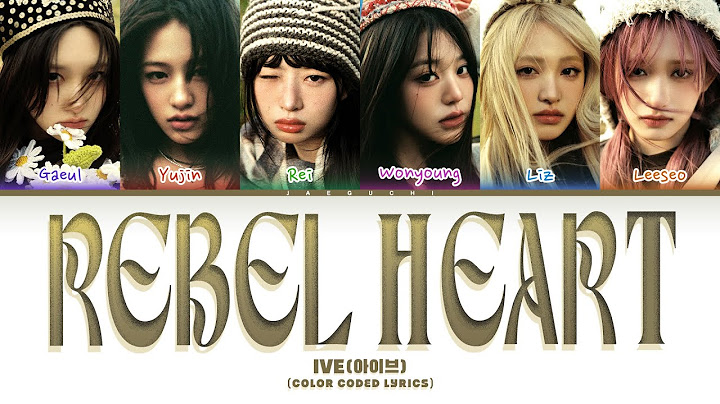 IVE (아이브) 'REBEL HEART' (Color Coded Lyrics)