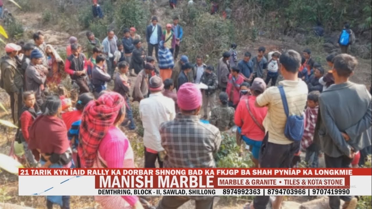 21 TARIK KYN ÏAID RALLY KA DORBAR SHNONG BAD KA FKJGP BA SHAH PYNÏAP KA LONGKMIE