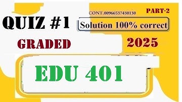 edu 401 quiz 1 solution fall 2025