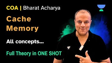 COA | Cache Memory Complete Concept Explained | Bharat Acharya