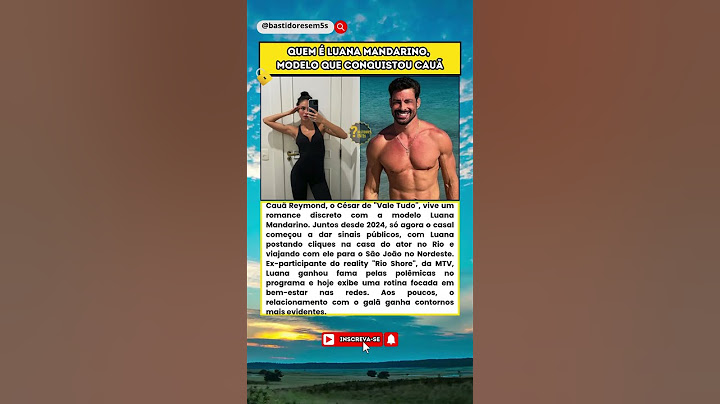 Quem é Luana Mandarino, modelo que conquistou Cauã Reymond