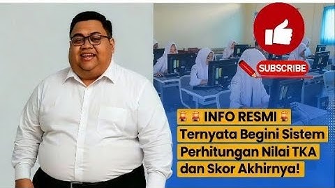 Begini Cara Hitung Nilai TKA 2025!