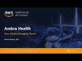 Medical Imaging in the AWS Cloud with Ambra Health