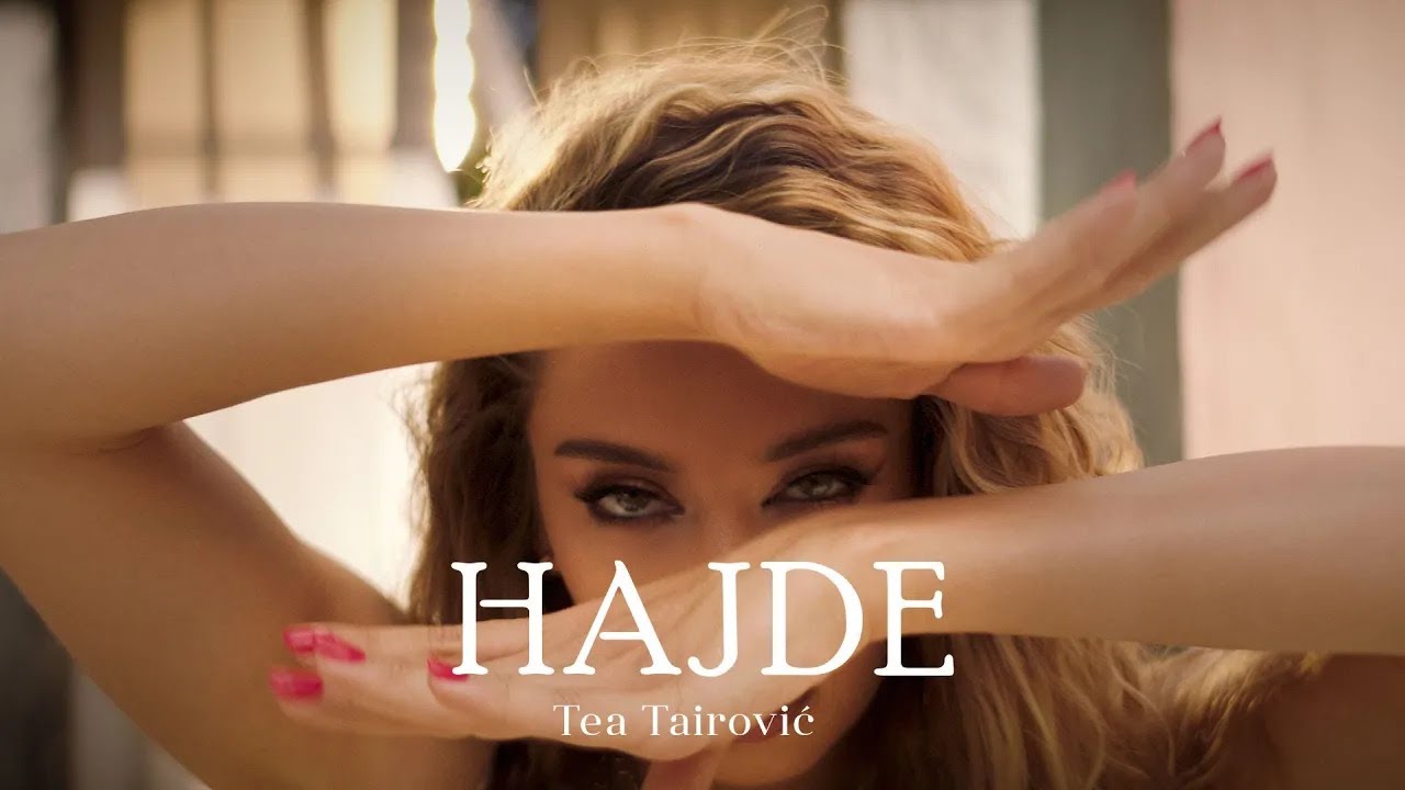 TEA TAIROVIC    HAJDE OFFICIAL VIDE0 2021