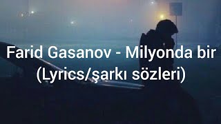 Farid Gasanov - Milyonda bir (Lyrics/şarkı sözleri) Resimi