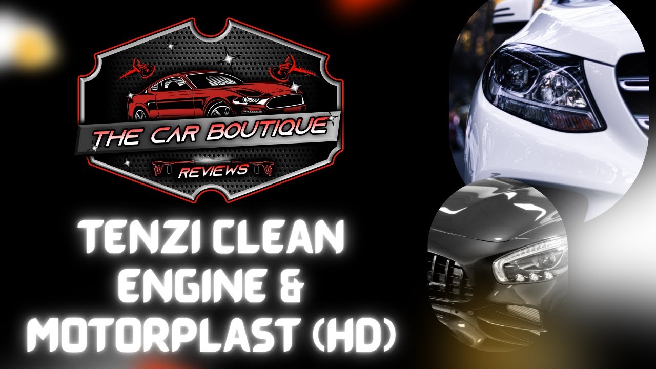 The Car Boutique reviews: TENZI CLEAN ENGINE & MOTORPLAST (HD)
