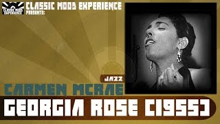 Carmen McRae - Georgia Rose (1955)