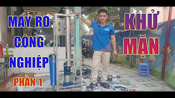 Chia sẽ cách lắp đặt hệ thống lọc nước uống tinh khiết RO công nghiệp | Phần 1