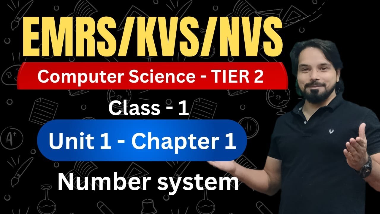 EMRS 2025 || TIER 2 COURSE || COMPUTER SCIENCE || CLASS 1 NUMBER SYSTEM