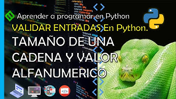 🔴 VALIDAR ENTRADAS EN PYTHON | INPUT 🐍 TAMAÑO | USUARIO EN PYTHON 💥 ENTRADA DE DATOS EN PYTHON