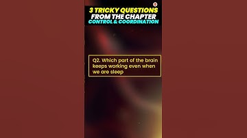 3 Tricky Questions from Control and Coordination | Class 10 Biology | CBSE Board Exam 2024
