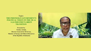 The Indonesian Governments Political Vision On The Oil & Gas Industrys