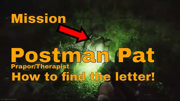 Mission "Postman Pat" Part 1 & Part 2: Parpor/Therapist (2019, Escape From Tarkov)